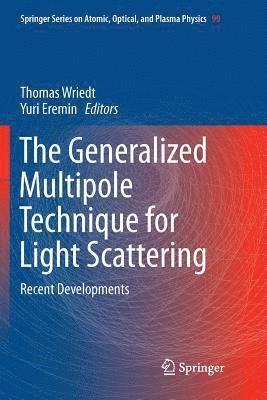 Thomas Wriedt, Yuri Eremin - Generalized Multipole Technique for Light Scattering, Häftad