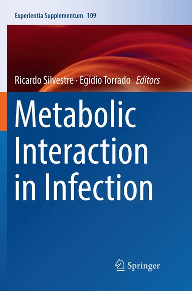 Ricardo Silvestre, Egídio Torrado - Metabolic Interaction in Infection, Häftad