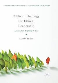 bokomslag Biblical Theology for Ethical Leadership