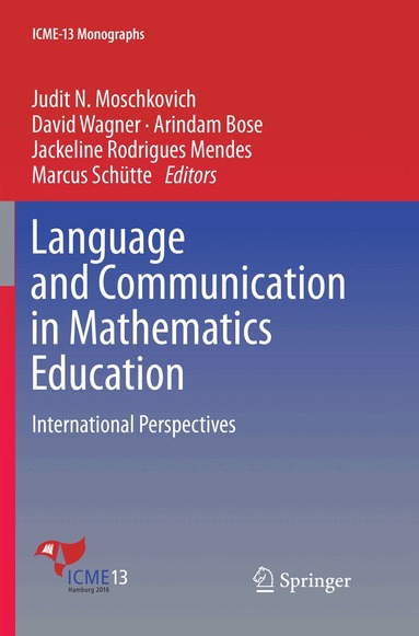Judit N. Moschkovich, David Wagner, Arindam Bose, Jackeline Rodrigues Mendes, Marcus Schütte - Language and Communication in Mathematics Education, Häftad