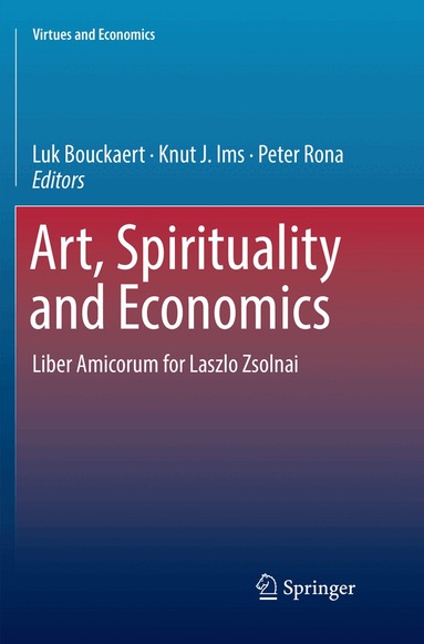 Luk Bouckaert, Knut J. Ims, Peter Rona - Art, Spirituality and Economics, Häftad