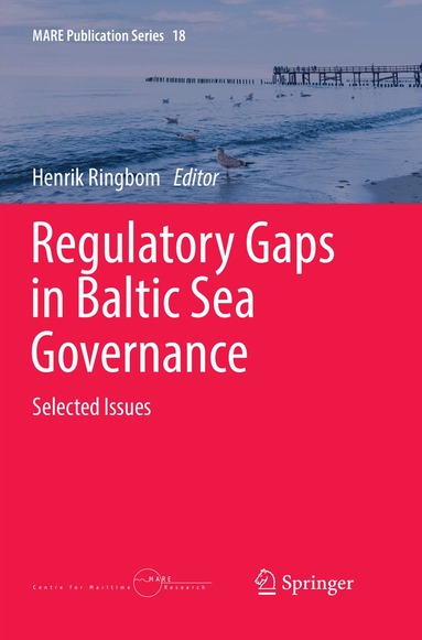Henrik Ringbom - Regulatory Gaps in Baltic Sea Governance, Häftad