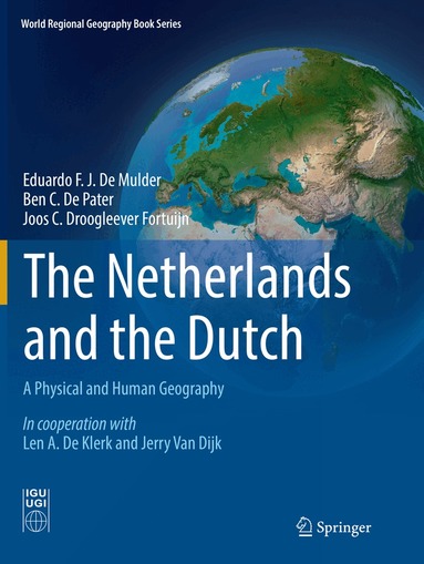 Eduardo F. J. De Mulder, Ben C. De Pater, Joos C. Droogleever Fortuijn - Netherlands and the Dutch, Häftad