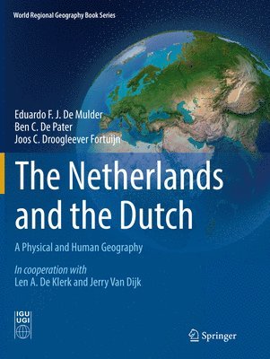 Eduardo F. J. De Mulder, Ben C. De Pater, Joos C. Droogleever Fortuijn, Eduardo F. J. de Mulder, Ben C. de Pater - Netherlands and the Dutch, Häftad