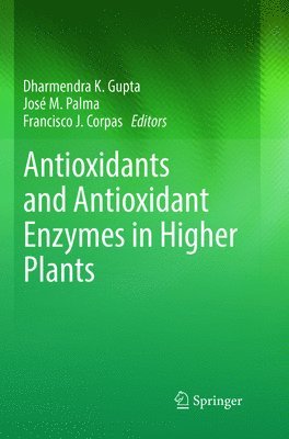 Antioxidants and Antioxidant Enzymes in Higher Plants 1