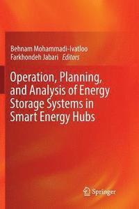 bokomslag Operation, Planning, and Analysis of Energy Storage Systems in Smart Energy Hubs