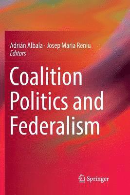 Coalition Politics and Federalism 1
