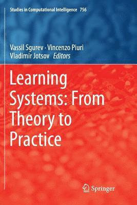 Learning Systems: From Theory to Practice 1
