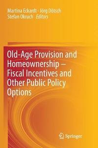 bokomslag Old-Age Provision and Homeownership - Fiscal Incentives and Other Public Policy Options
