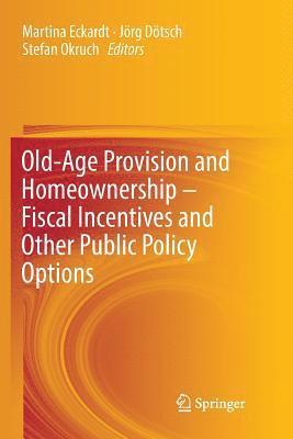 bokomslag Old-Age Provision and Homeownership  Fiscal Incentives and Other Public Policy Options