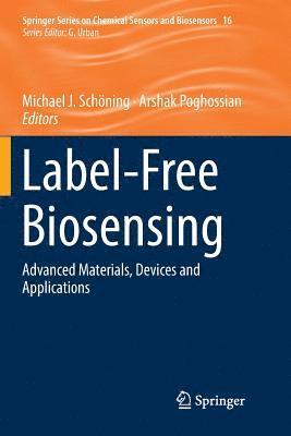 Michael J. Schöning, Arshak Poghossian, Michael J. Schoning - Label-Free Biosensing, Häftad
