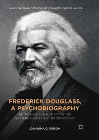 bokomslag Frederick Douglass, a Psychobiography
