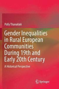 bokomslag Gender Inequalities in Rural European Communities During 19th and Early 20th Century