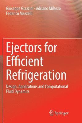 Ejectors for Efficient Refrigeration 1