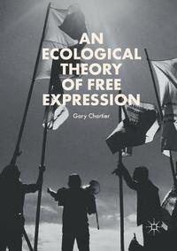 bokomslag An Ecological Theory of Free Expression