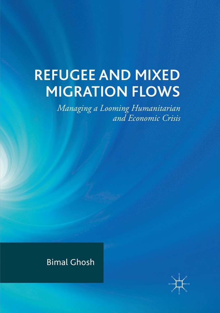 Bimal Ghosh - Refugee and Mixed Migration Flows, Häftad
