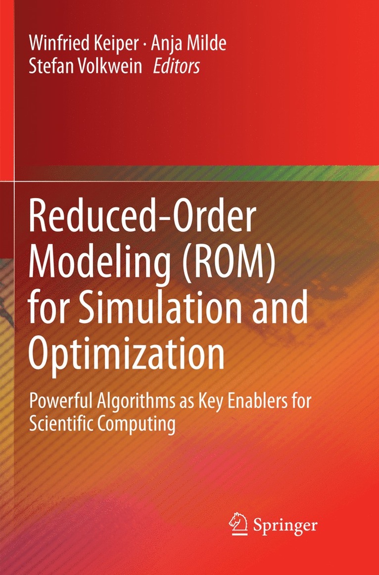 Winfried Keiper, Anja Milde, Stefan Volkwein - Reduced-Order Modeling (ROM) for Simulation and Optimization, Häftad