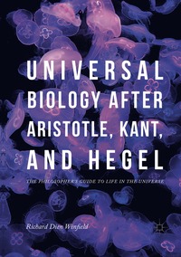 bokomslag Universal Biology after Aristotle, Kant, and Hegel