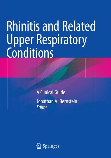 Jonathan A. Bernstein - Rhinitis and Related Upper Respiratory Conditions, Häftad