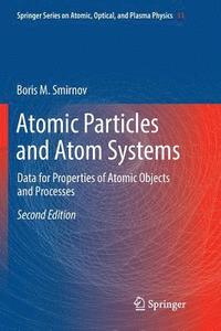 bokomslag Atomic Particles and Atom Systems