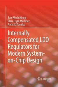 bokomslag Internally Compensated LDO Regulators for Modern System-on-Chip Design