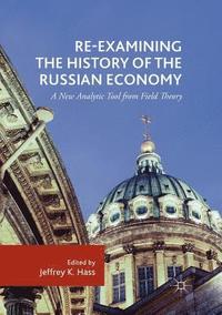 bokomslag Re-Examining the History of the Russian Economy
