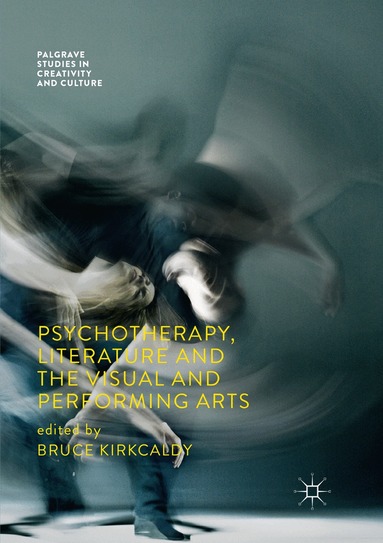 Bruce Kirkcaldy - Psychotherapy, Literature and the Visual and Performing Arts, Häftad