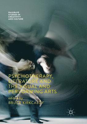 bokomslag Psychotherapy, Literature and the Visual and Performing Arts