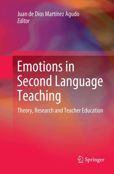 Juan de Dios Martínez Agudo - Emotions in Second Language Teaching, Häftad