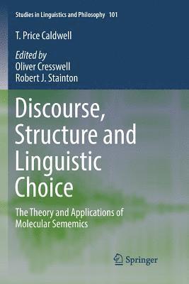 Discourse, Structure and Linguistic Choice 1