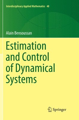 Estimation and Control of Dynamical Systems 1