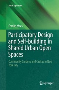 bokomslag Participatory Design and Self-building in Shared Urban Open Spaces