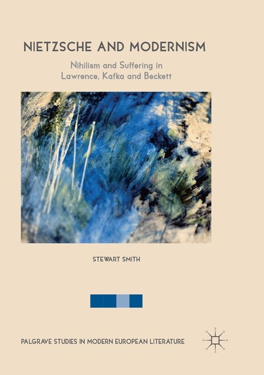 Stewart Smith - Nietzsche and Modernism, Häftad