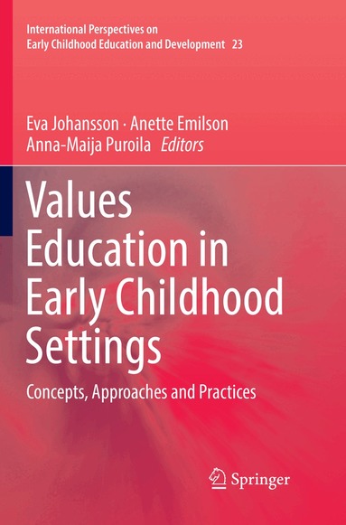 Eva Johansson, Anette Emilson, Anna-Maija Puroila - Values Education in Early Childhood Settings, Häftad