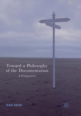 bokomslag Toward a Philosophy of the Documentarian