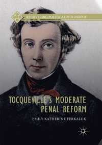 bokomslag Tocqueville's Moderate Penal Reform