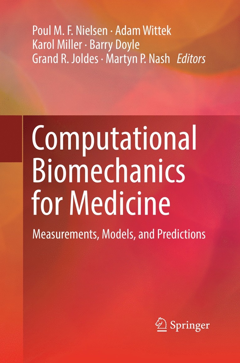 Poul M. F. Nielsen, Adam Wittek, Karol Miller, Barry Doyle, Grand R. Joldes, Martyn P. Nash - Computational Biomechanics for Medicine, Häftad