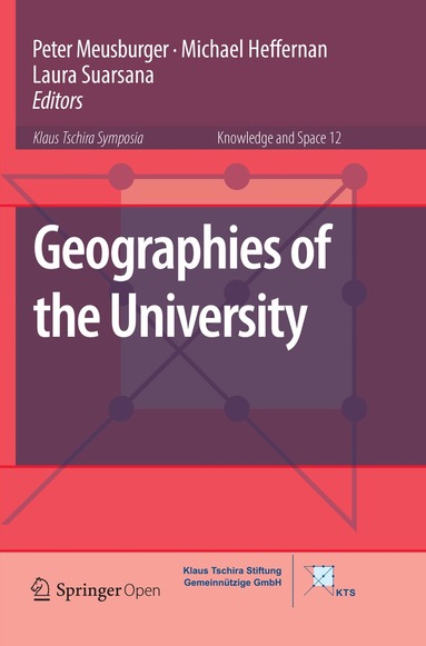 Peter Meusburger, Michael Heffernan, Laura Suarsana - Geographies of the University, Häftad