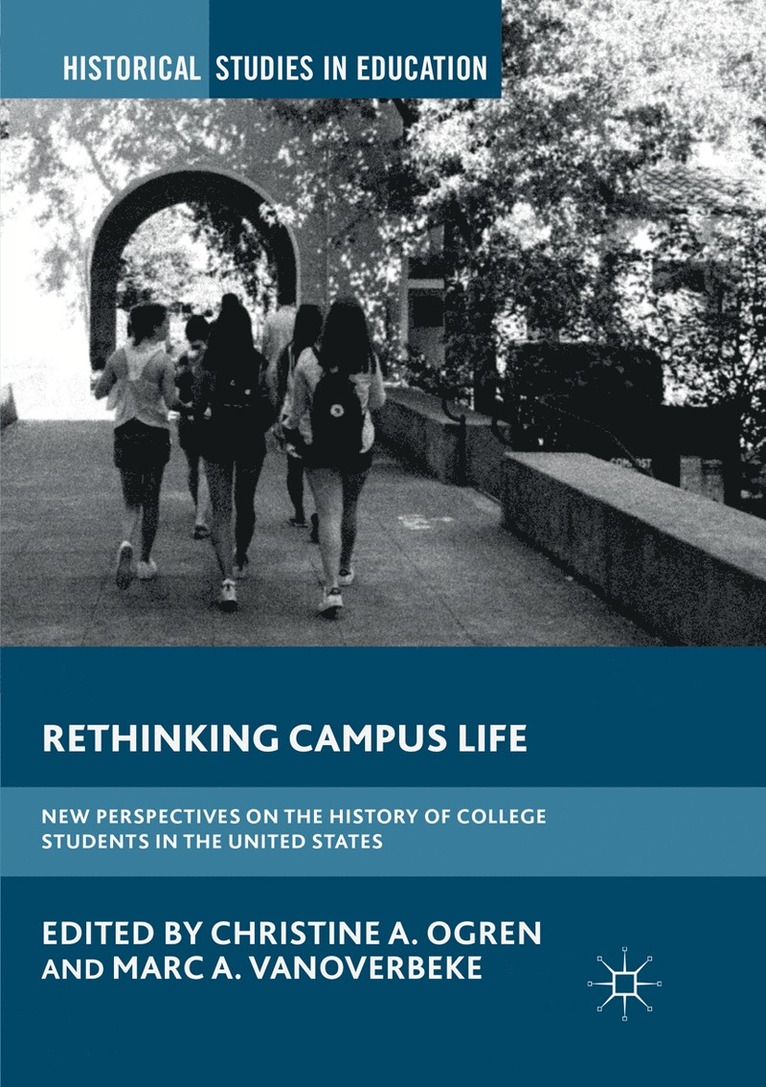 Christine A. Ogren, Marc A. VanOverbeke, Marc A. Vanoverbeke - Rethinking Campus Life, Häftad