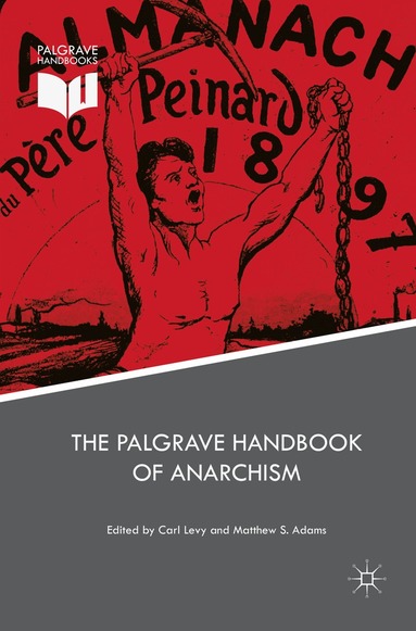 Carl Levy, Matthew S. Adams - Palgrave Handbook of Anarchism, Häftad