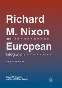 bokomslag Richard M. Nixon and European Integration