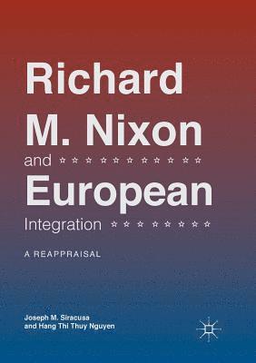 Richard M. Nixon and European Integration 1