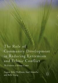 bokomslag The Role of Community Development in Reducing Extremism and Ethnic Conflict