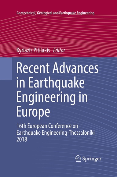 Kyriazis Pitilakis - Recent Advances in Earthquake Engineering in Europe, Häftad