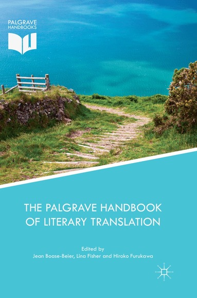 Jean Boase-Beier, Lina Fisher, Hiroko Furukawa - Palgrave Handbook of Literary Translation, Häftad