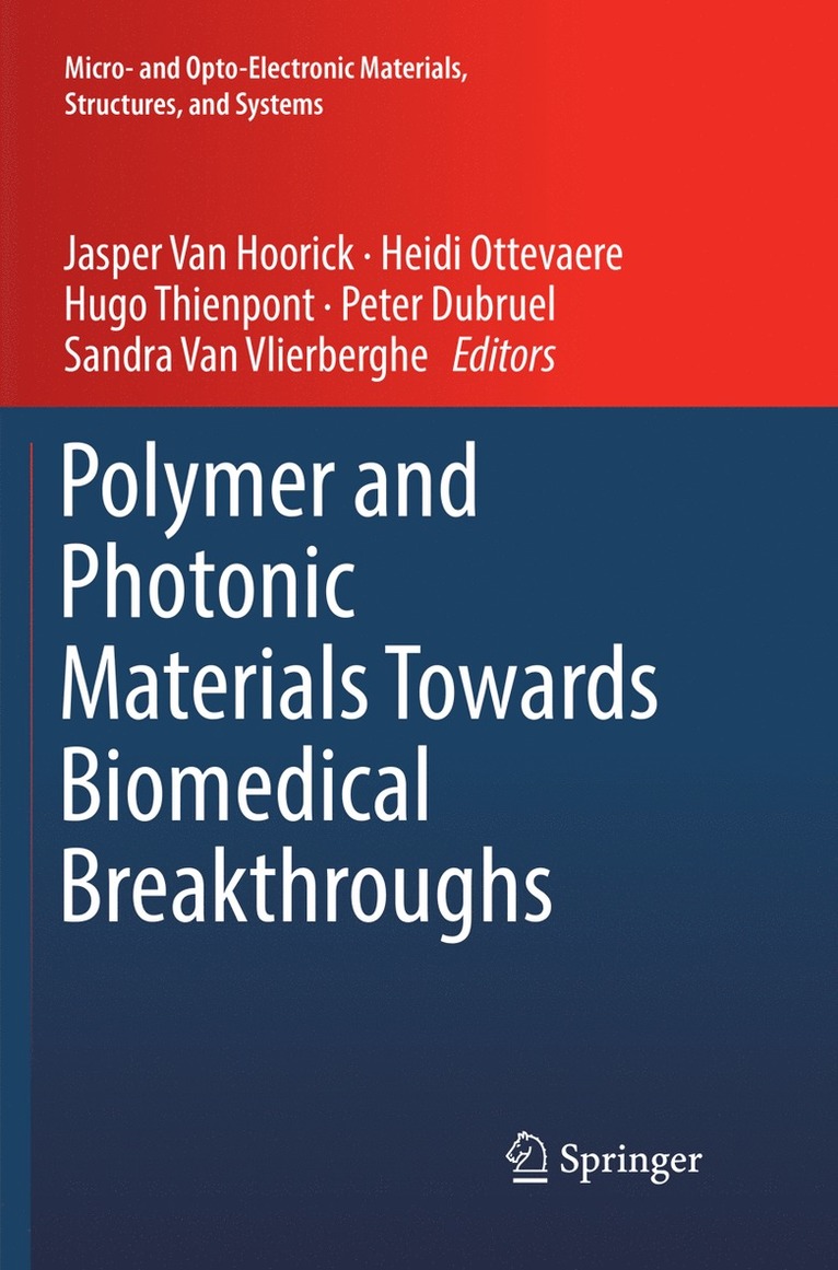 Jasper Van Hoorick, Heidi Ottevaere, Hugo Thienpont, Peter Dubruel, Sandra Van Vlierberghe, Jasper van Hoorick, Sandra van Vlierberghe - Polymer and Photonic Materials Towards Biomedical Breakthroughs, Häftad