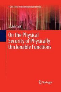 bokomslag On the Physical Security of Physically Unclonable Functions