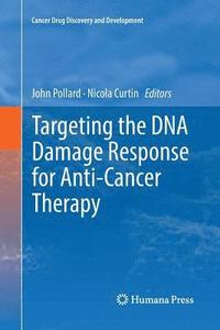 bokomslag Targeting the DNA Damage Response for Anti-Cancer Therapy