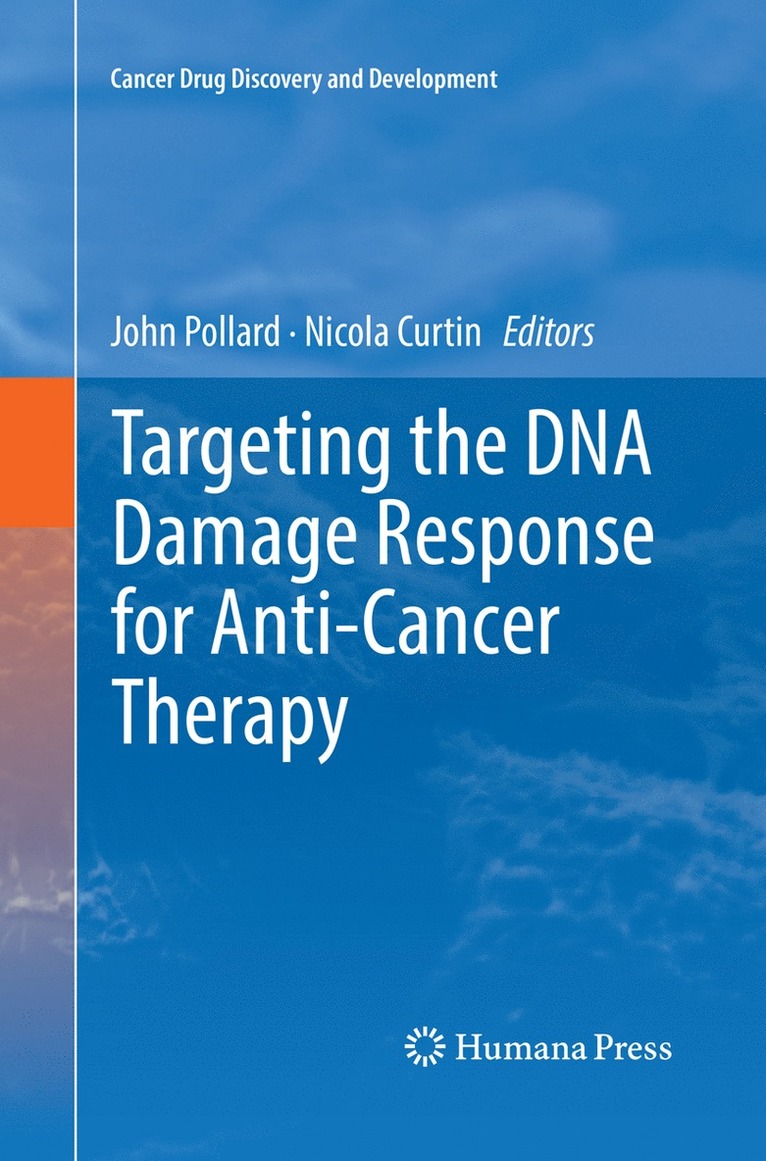 Targeting the DNA Damage Response for Anti-Cancer Therapy 1