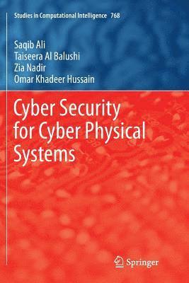 Cyber Security for Cyber Physical Systems 1